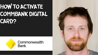 How to activate Commbank digital card?