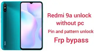 Redmi 9a unlock without pc and frp bypass