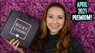 APRIL 2021 BOXYCHARM PREMIUM BOX UNBOXING | More High End Products!