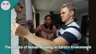 The Impact of Human Activity on Earth's Environment