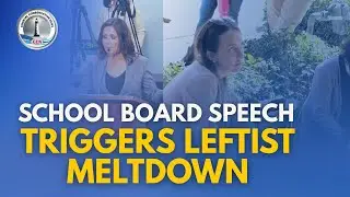 School Board Speech Triggers Leftist Meltdown