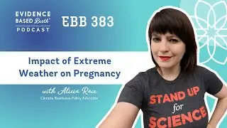 Impact of Extreme Weather on Pregnancy with Alicia Race, Climate Resilience Policy Advocate