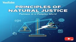 Principle Of Natural Justice |fairness in decision-making 