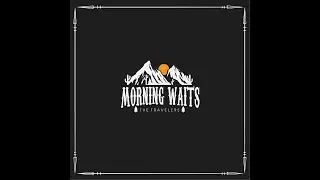 MORNING WAITS - THE TRAVELERS (FULL ALBUM)