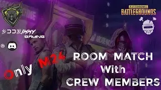 PUBG PART 2 (24 KILLS)(ROOM MATCH) WITH MY (CREW MEMBERS)