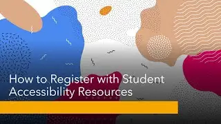 How to Register with Student Accessibility Resources