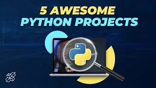 5 Awesome Python Projects For Beginners | Python Explained