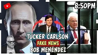&iexcl;URGENTE! Senador Bob Men&eacute;ndez tras las rejas, Tucker Carlson y sus Fake News sobre Putin