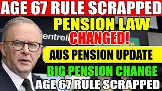 Australia Ends Age 67 Rule 🚨 | Major Pension Changes You Must Know