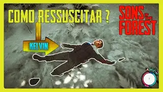 HOW TO RESURRECT/RESPAWN KELVIN! - Sons Of The Forest