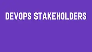 DevOps Tutorial: DevOps Stakeholder