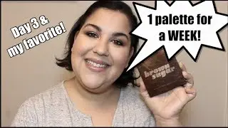 DAY 3 | 1 PALETTE FOR A WEEK! | COLOURPOP BROWN SUGAR!