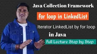 for loop in LinkedList Java | How to Iterate LinkedList in Java