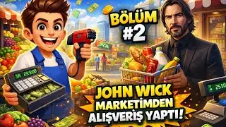 JOHN WİCK M&Uuml;ŞTERİMİZ OLDU! 'MARKET SİMULATİON