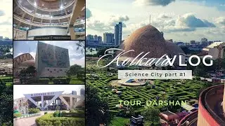 KOLKATA EXPLORE VLOG [4k] #3 SCIENCECITY.PART#1