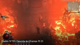 Diablo IV 195 Descida &agrave;s Chamas Pt 01