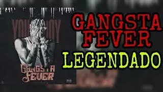 YoungBoy Never Broke Again - Gangsta Fever  ( Legendado / Tradu&ccedil;&atilde;o )