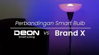 Perbandingan Smart Bulb Deon vs Brand X | Lampu Bohlam Pintar Otomatis