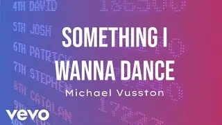 Michael Vuzston - Something I Wanna Dance (Official Video) HQ
