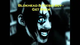 Blokhead & Dieselboy - Get Back