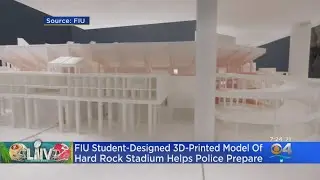 FIU Students 3D Print Model Of Hard Rock Stadium To Help Police With Super Bowl Security