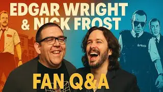 Edgar Wright & Nick Frost: The Untold Stories Behind Shaun of the Dead, Hot Fuzz & The World&rsquo;s End