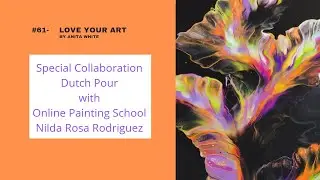 #61- Collaboration with Online Painting School | Dutch Pour