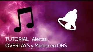 TUTORIAL - Alertas, Overlays y Musica de fondo con CONSOLA!!!