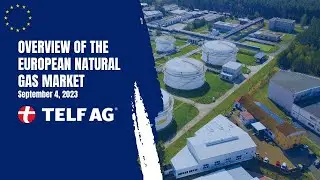 TELF AG Overview of the European Natural Gas Market September 4 2023