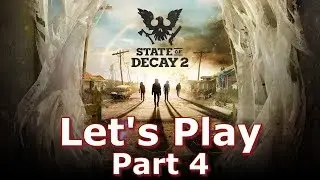 State of Decay 2 - Live Stream | Part 4 [1080 60FPS]