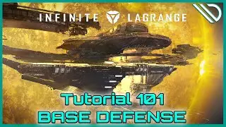 Infinite Lagrange | Tutorial 101 Base Defense
