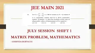 JEE MAINS 2021 || SESSION 3 || SHIFT 1 ||  MATRIX PROBLEM || MATHEMATICS