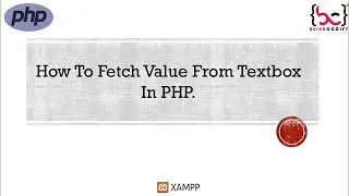 How To Fetch Value From Textbox In PHP