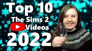 Top 10 | The BEST The Sims 2 Youtube Videos 2022