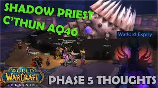 Shadow Priest C'Thun AQ40 | Thoughts on Phase 5 Classic WoW