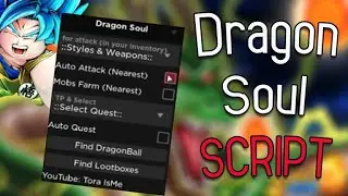 🔥Dragon Soul script – (Auto Farm) AUGUST 2024