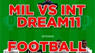 MIL vs INT Football Dream11 Team prediction win