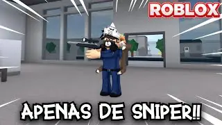 PRISON LIFE APENAS DE SNIPER!!