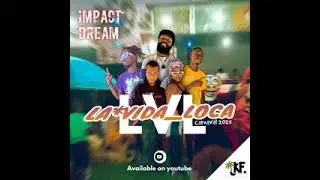 impact dream knaval.2025 [ la vida loca 🇭🇹