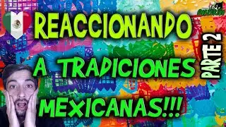TRADICIONES MEXICANAS | REACCI&Oacute;N A M&Eacute;XICO GOLFERIOO 2&ordm; PARTE