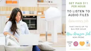 Get paid $11 per hour to listen to audio + Data Entry job pays up to $20 per hour (New Amazon Job)!