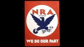 The National Industrial Recovery Act and The National Recovery Administration
