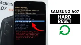 Samsung Galaxy A07: How to Hard Reset using Recovery Mode