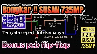 Pantesan !!! Bongkar dan Gambar Skema PDC Susan 735MP | Bonus Layout PCB Flip Flop PDC | Setrum Ikan