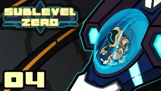 Backin Up' - Let's Play Sublevel Zero - Part 4
