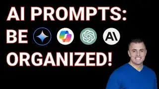Basics of Effective Prompting: Be Organized #101