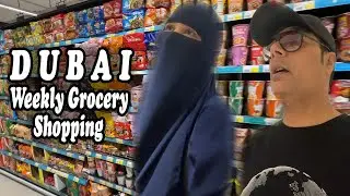 Weekly Grocery Shopping In Dubai | Pakistani Vlogger & Youtuber | Dubai Grocery Vlogs