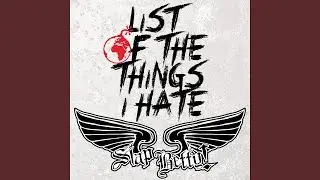 List of the Things I Hate