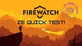 [Ze Quick Test !] Firewatch : Seul face &agrave; la nature ?