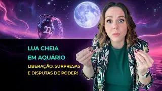 Lua Cheia em Aquário 2025: Liberação, Surpresas e Disputas de Poder! 🌕♒